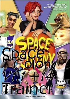 Box art for Space
      Colony V1.1 +14 Trainer