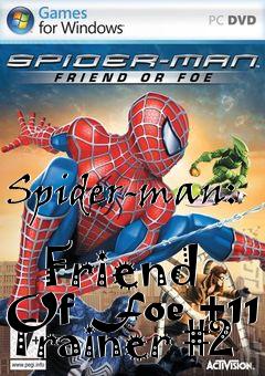 Box art for Spider-man:
            Friend Of Foe +11 Trainer #2