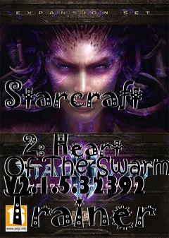 Box art for Starcraft
            2: Heart Of The Swarm V2.1.5.32392 Trainer