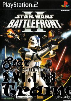 Box art for Star
      Wars: Battlefront 2 V1.1 +3 Trainer