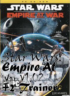 Box art for Star
Wars: Empire At War V1.02 +2 Trainer
