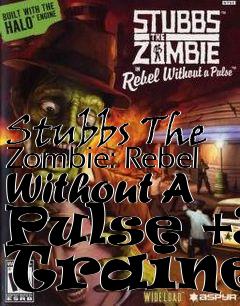 Box art for Stubbs
The Zombie: Rebel Without A Pulse +3 Trainer