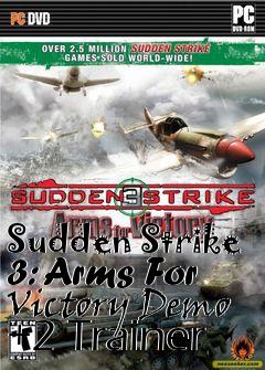 Box art for Sudden
Strike 3: Arms For Victory Demo +2 Trainer