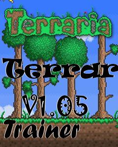Box art for Terraria
            V1.05 Trainer