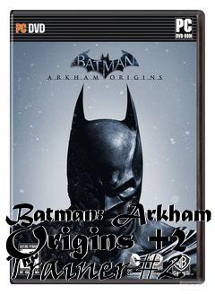 Box art for Batman:
Arkham Origins +2 Trainer #2