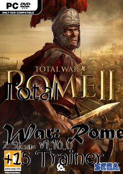 Box art for Total
            War: Rome 2 Steam V1.10.0 +15 Trainer