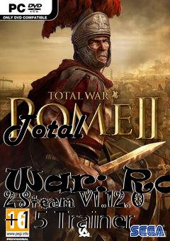 Box art for Total
            War: Rome 2 Steam V1.12.0 +15 Trainer