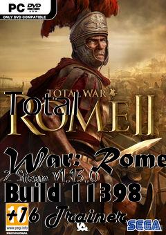 Box art for Total
            War: Rome 2 Steam V1.13.0 Build 11398 +16 Trainer