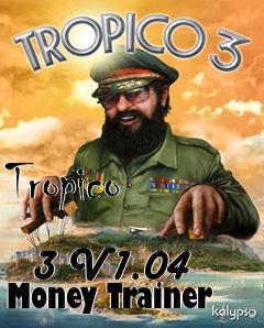 Box art for Tropico
            3 V1.04 Money Trainer