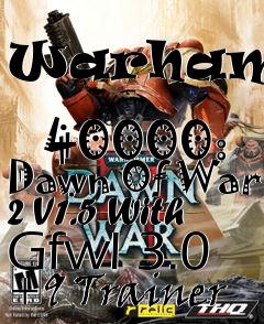 Box art for Warhammer
            40000: Dawn Of War 2 V1.5 With Gfwl 3.0 +9 Trainer