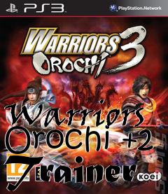 Box art for Warriors
Orochi +2 Trainer
