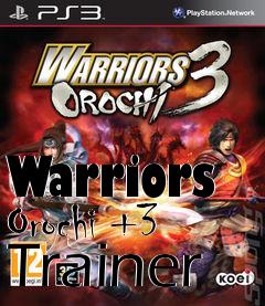 Box art for Warriors
Orochi +3 Trainer