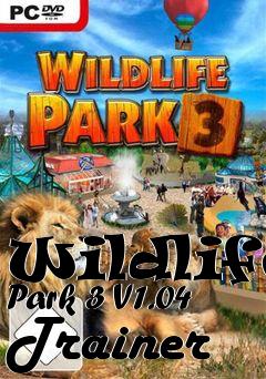 Box art for Wildlife
Park 3 V1.04 Trainer