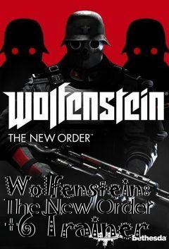 Box art for Wolfenstein:
The New Order +6 Trainer