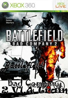 Box art for Battlefield:
            Bad Company 2 V1.4 Trainer