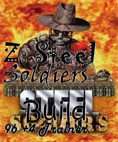 Box art for Z: Steel Soldiers
            Build 96 +4 Trainer