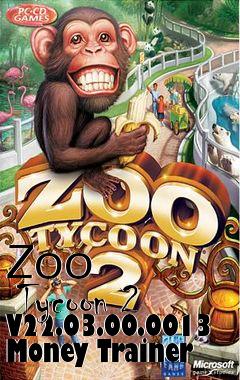 Box art for Zoo
      Tycoon 2 V22.03.00.0013 Money Trainer