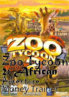 Box art for Zoo
Tycoon 2: African Adventure Money Trainer