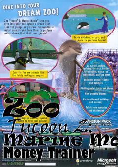 Box art for Zoo
      Tycoon 2: Marine Mania Money Trainer