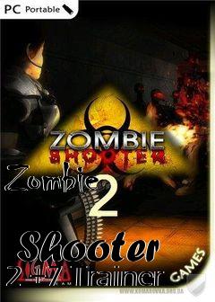 Box art for Zombie
            Shooter 2 +7 Trainer