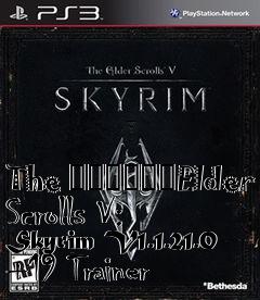 Box art for The
						Elder Scrolls V: Skyrim V1.1.21.0 +19 Trainer