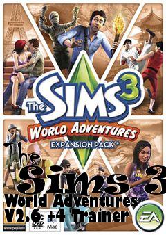 Box art for The
      Sims 3: World Adventures V2.6 +4 Trainer