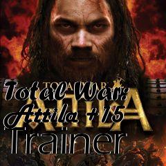 Box art for Total
War: Attila +15 Trainer
