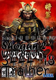 Box art for Total
						War: Shogun 2 V1.1.0 Build 3444 +18 Trainer