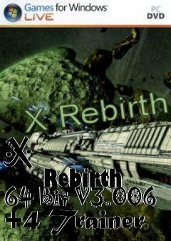 Box art for X
            Rebirth 64 Bit V3.006 +4 Trainer