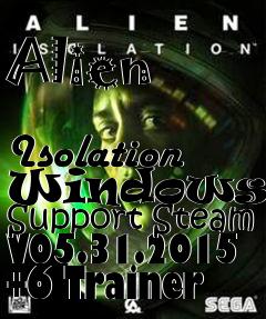 Box art for Alien
            Isolation Windows 10 Support Steam V05.31.2015 +6 Trainer