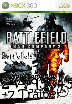 Box art for Battlefield:
            Bad Company 2 V795745 +7 Trainer
