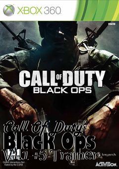 Box art for Call
Of Duty: Black Ops V1.1 +5 Trainer