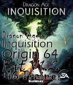 Box art for Dragon
Age: Inquisition Origin 64 Bit V1.2 +16 Trainer