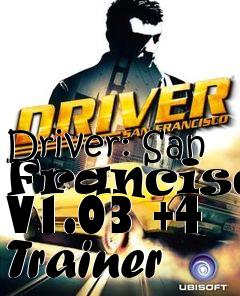 Box art for Driver:
San Francisco V1.03 +4 Trainer