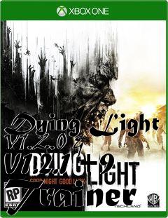 Box art for Dying
Light V1.2.0 & V1.2.1 +9 Trainer