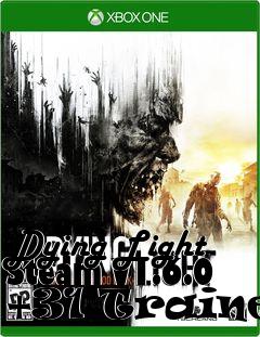 Box art for Dying
Light Steam V1.6.0 +31 Trainer