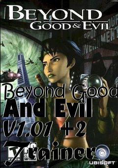 Box art for Beyond Good And Evil V1.01 +2
Trainer
