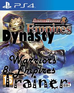 Box art for Dynasty
            Warriors 8: Empires Trainer