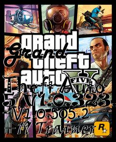 Box art for Grand
            Theft Auto 5 V1.0.323.1 - V1.0.505.2 +19 Trainer