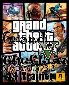 Box art for Grand
            Theft Auto 5 Vb1.0.573.1 +24 Trainer