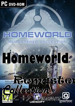 Box art for Homeworld
            Remastered Collection V1.2 +5 Trainer
