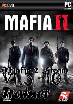 Box art for Mafia
2 Steam V1.3 +10 Trainer