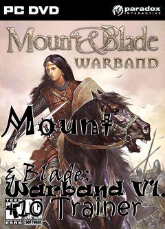 Box art for Mount
            & Blade: Warband V1.113 +10 Trainer