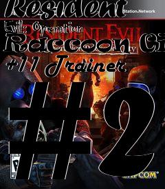 Box art for Resident
Evil: Operation Raccoon City +11 Trainer #2