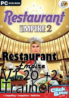 Box art for Restaurant
      Empire V1.20 +2 Trainer