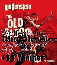 Box art for Wolfenstein:
The Old Blood [english/russian] V1.0 - V1.1 +22 Trainer