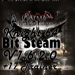 Box art for Batman:
            Arkham Knight 64 Bit Steam V1.6.2.0 +17 Trainer