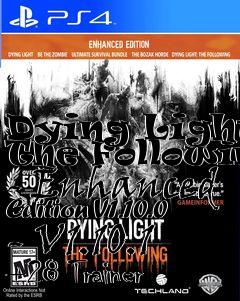 Box art for Dying
Light: The Following - Enhanced Edition V1.10.0 - V1.10.1 +28 Trainer