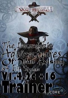 Box art for The
Incredible Adventures Of Van Helsing 64 Bit Steam V1.4.2c +16 Trainer