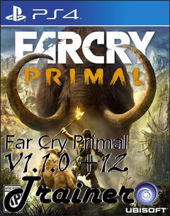 Box art for Far
Cry Primal V1.1.0 +12 Trainer